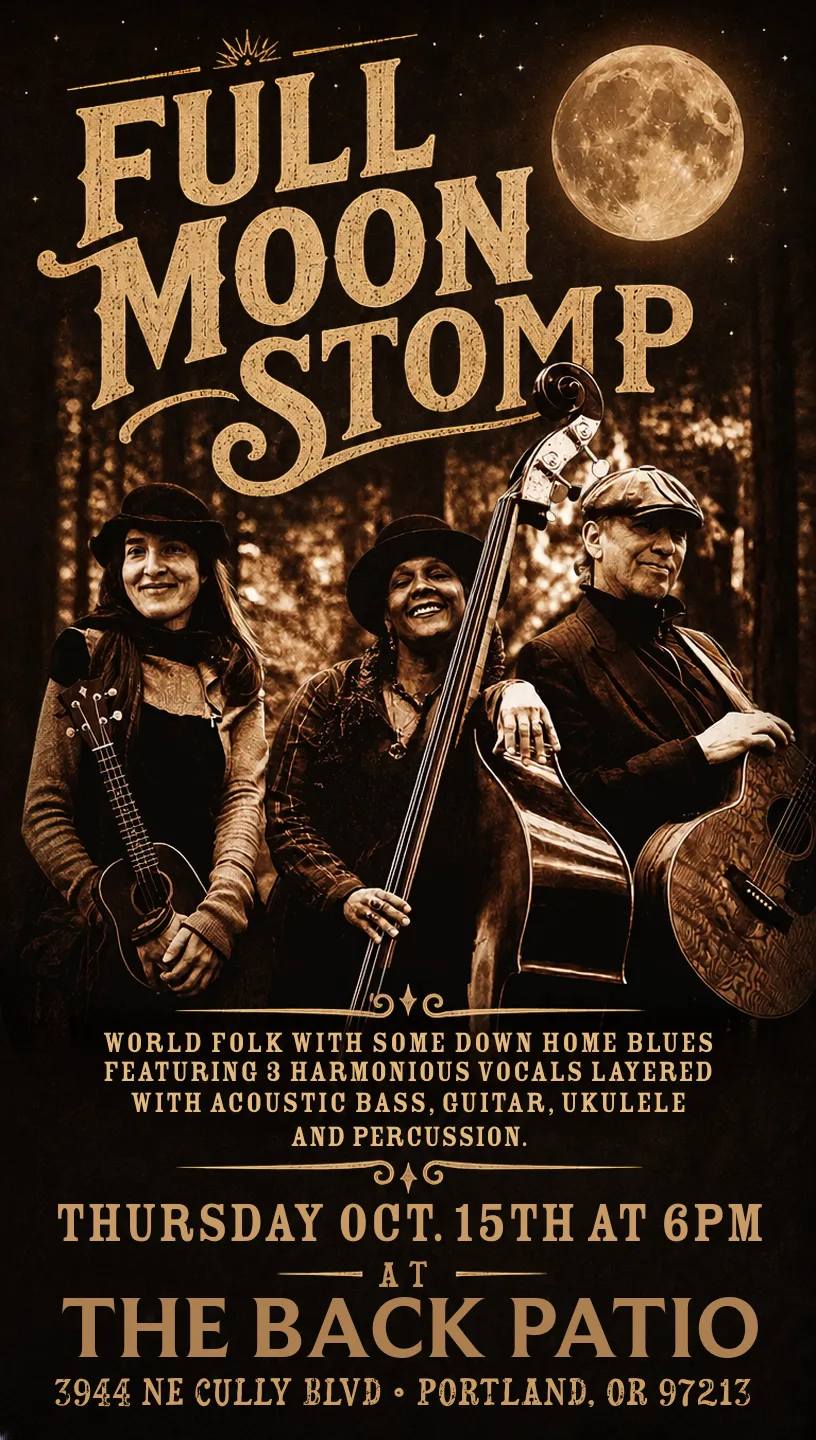 Thursday Oct. 15th at 6pm we are featuring Full Moon Stomp, a World folk band with seom down home blues. They feature harmonious vocals layered with acoustic bass, guitar, Ukulele, and Percussion.